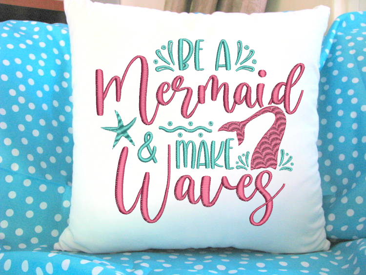 Be A Mermaid & Make Waves Embroidery