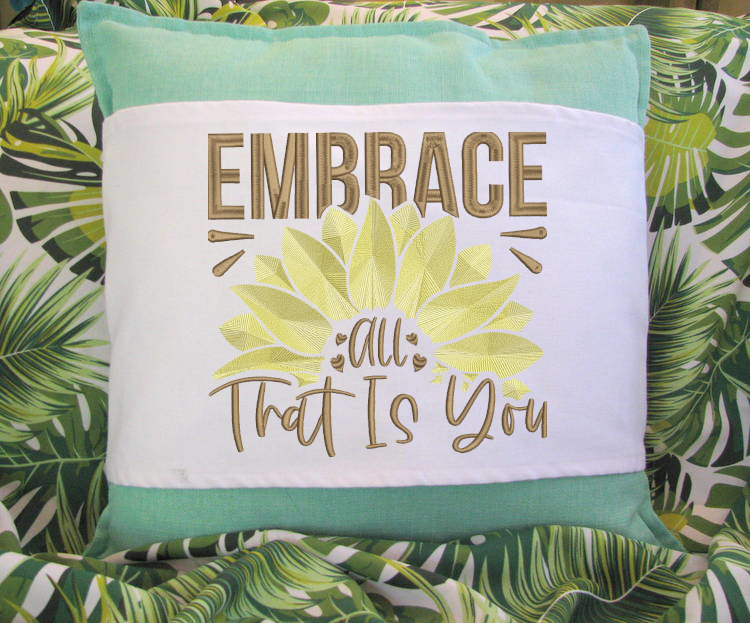 Embrace All That Is You Machine Embroidery Design
