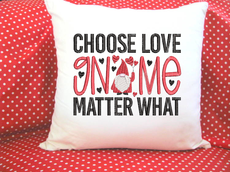 Choose Love Gnome Matter What Embroidery
