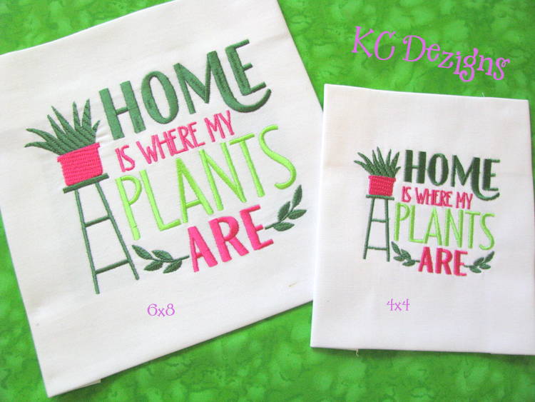 Home Is Where My Plants Are Embroidery Design