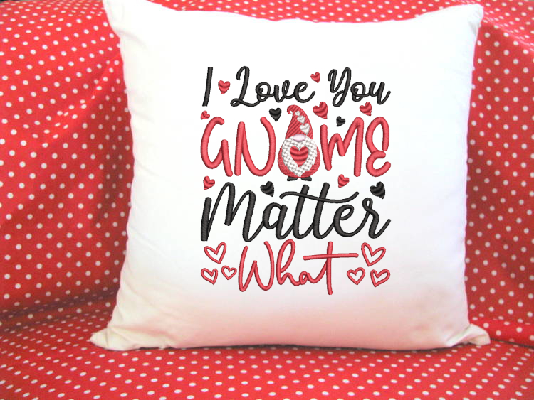 I Love You Gnome Matter What Embroidery