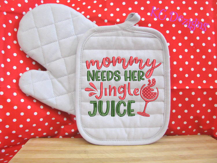 Mommy Needs Her Jingle Juice Embroidery