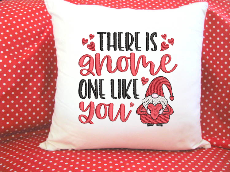 There Is Gnome One Like You Embroidery